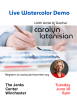 Flier for Live Watercolor Demonstration with Carolyn Latanisian